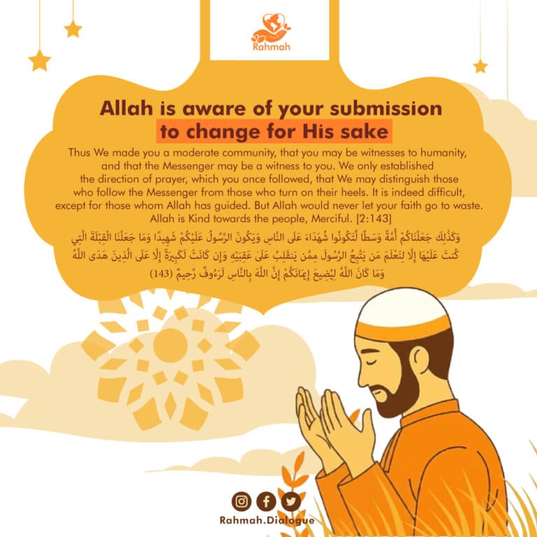 Allah is aware of your submission to change for His sake 1 Allah is aware of your submission to change for His sake