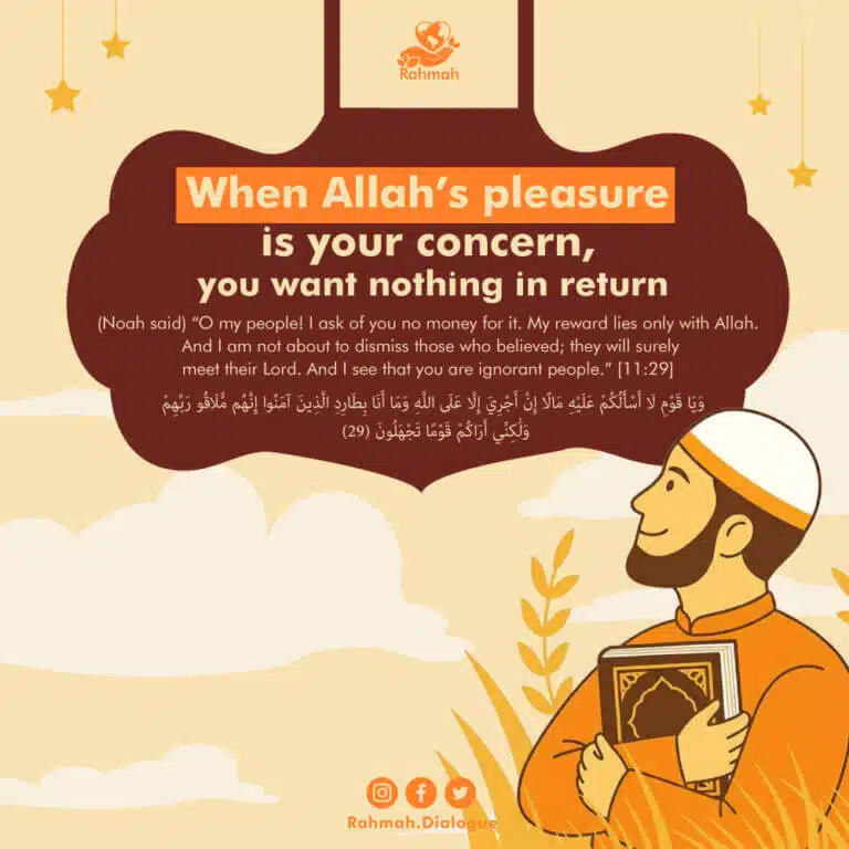 When Allah’s pleasure is your concern, you want nothing in return