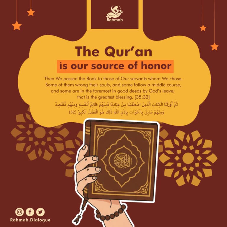 The Qur’an is our source of honor